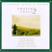 Various Artists - Amazing Grace - A Country Salute To Gospel, Volume 2